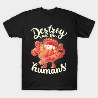 Destroy All The Humans - Funny Cute Robot Cat Gift T-Shirt